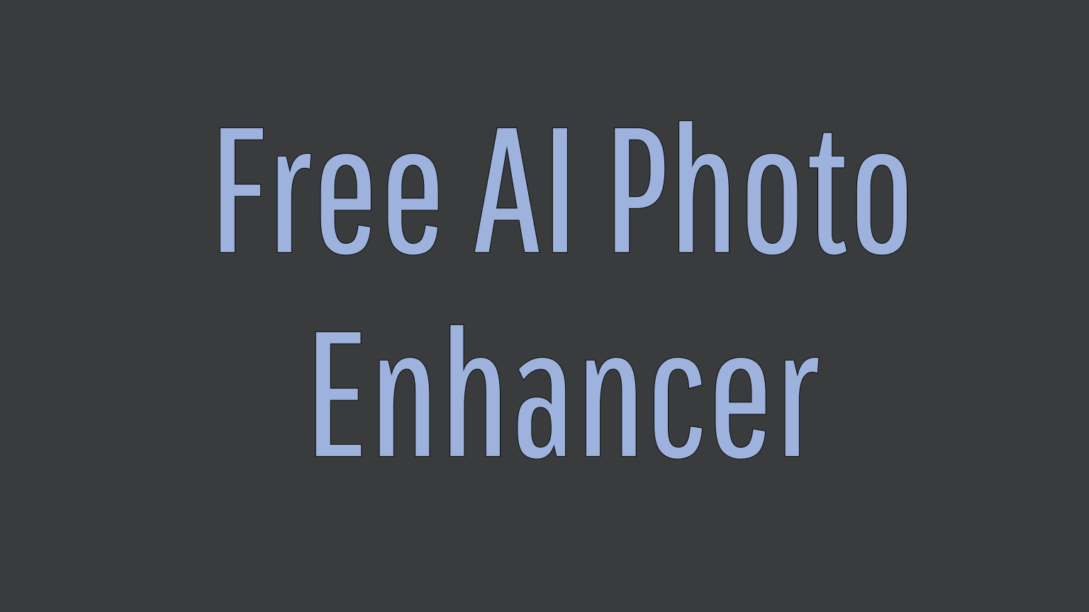AI Photo Enhancer: Enhance Photo Quality with Our Free Image Tool